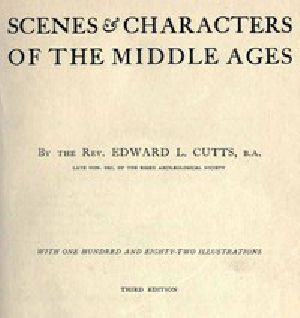 [Gutenberg 42824] • Scenes and Characters of the Middle Ages / Third Edition